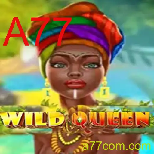 Descubra o Fascinante Mundo de WildQueen: A77